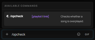 Command suggestions with "/opcheck " typed in the message box, showing /opcheck with the Tastycat icon, its arguments [playlist | link] marked as the current argument, and the description "Checks whether a song is overplayed."